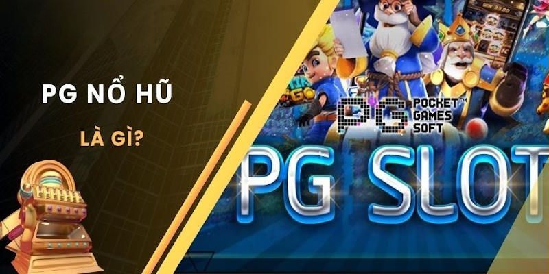 nổ hũ pg